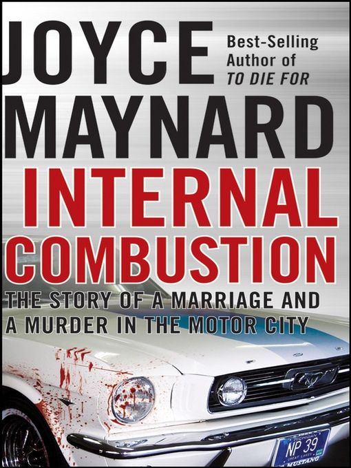 Title details for Internal Combustion by Joyce Maynard - Available